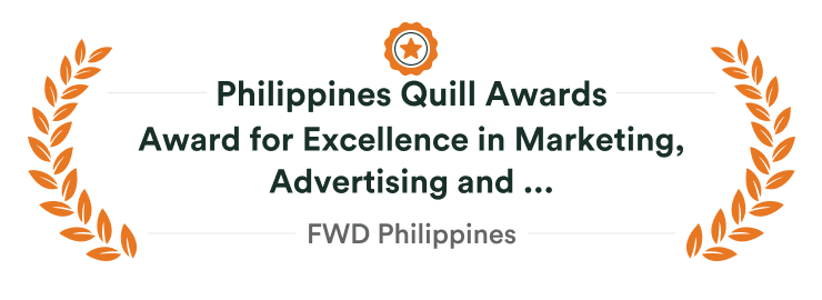 Philippines Quill Awards Excellence in Marketing and Advertising 2017 - FWD Philippines