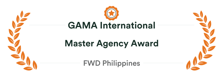 GAMA International Master Agency Award 2019 - FWD Philippines