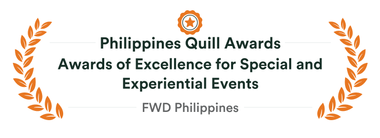 Quill Awards Excellence for Special and Experiential Events 2021 - FWD Philippines